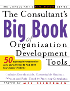The Consultant's Big Book of Orgainization Development Tools