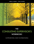 The Consulting Supervisor's Workbook