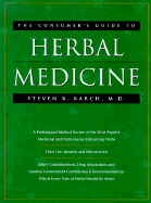 The Consumers Guide to Herbal Medicine - Karch, Steven B, MD