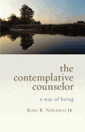 The Contemplative Counselor: A Way of Being