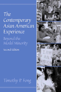 The Contemporary Asian American Experience: Beyond the Model Minority