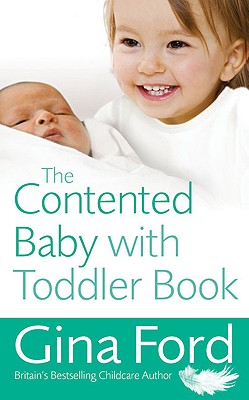The Contented Baby with Toddler Book - Ford, Gina