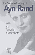The Contested Legacy of Ayn Rand: Truth and Toleration in Objectivism
