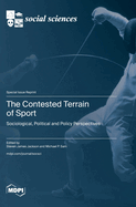 The Contested Terrain of Sport: Sociological, Political and Policy Perspectives