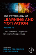 The Context of Cognition: Emerging Perspectives: Volume 75