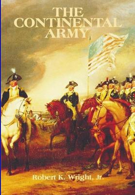 The Continental Army - Wright Jr, Robert K