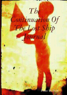 The Continuation of the Lost Ship Journal
