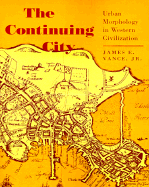 The Continuing City: Urban Morphology in Western Civilization