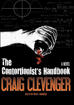 The Contortionist's Handbook Lib/E - Clevenger, Craig, and Porter, Ray (Read by)