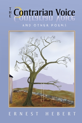 The Contrarian Voice: And Other Poems - Hebert, Ernest