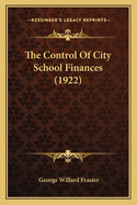 The Control of City School Finances (1922)