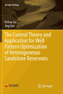 The Control Theory and Application for Well Pattern Optimization of Heterogeneous Sandstone Reservoirs