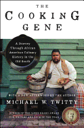 The Cooking Gene: A Journey Through African American Culinary History in the Old South: A James Beard Award Winner