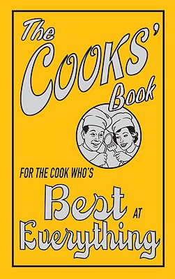 The Cooks' Book: For the Cook Who's Best at Everything - Dixon, Louise