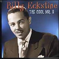 The Cool Mr. B - Billy Eckstine