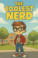 The Coolest Nerd: and His Crazy Crew