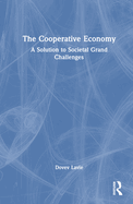 The Cooperative Economy: A Solution to Societal Grand Challenges