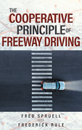 The Cooperative Principle of Freeway Driving