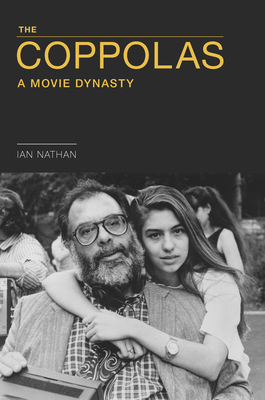 The Coppolas: A Movie Dynasty - Nathan, Ian