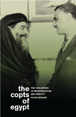 The Copts of Egypt: The Challenges of Modernisation and Identity - Ibrahim, Vivian