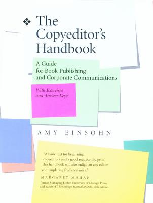 The Copyeditor's Handbook: A Guide for Book Publishing and Corporate Communications - Einsohn, Amy