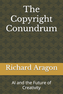 The Copyright Conundrum: AI and the Future of Creativity