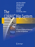 The CORAIL Hip System: A Practical Approach Based on 25 Years of Experience
