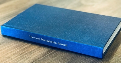 The Core Discipleship Journal - Kuruvilla, Finny, and Kuruvilla, Laura