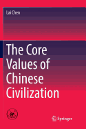 The Core Values of Chinese Civilization