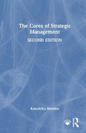 The Cores of Strategic Management