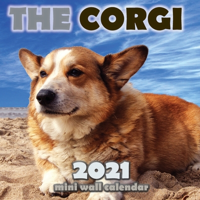 The Corgi 2021 Mini Wall Calendar - Over the Wall Dogs