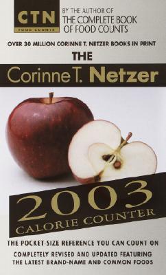 The Corinne T. Netzer 2003 Calorie Counter - Netzer, Corinne T