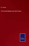 The Cornish Ballads and other Poems