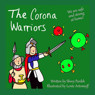 The Corona Warriors: We are Safe and Strong at Home!