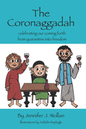 The Coronaggadah: Celebrating our coming forth from quarantine into freedom