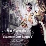 The Coronation of Her Majesty Queen Elizabeth II - Music from the Official Recordings of the Coronation Service
