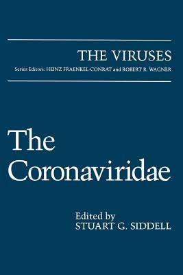 The Coronaviridae - Siddell, Stuart G (Editor)