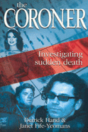 The Coroner: Investigating Sudden Death - Hand, Derrick, and Australian Broadcasting Corporation