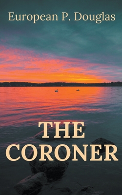 The Coroner - Douglas, European P