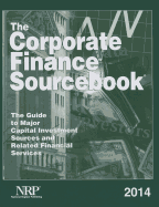 The Corporate Finance Sourcebook: The Guide to Major Capital Investment Sources and Related Financial Services