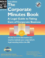 The Corporate Minutes Book: A Legal Guide to Taking Care of Corporate Business "With CD"