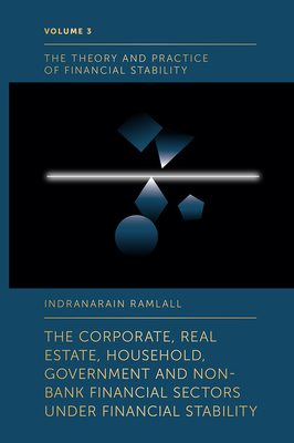 The Corporate, Real Estate, Household, Government and Non-Bank Financial Sectors Under Financial Stability - Ramlall, Indranarain