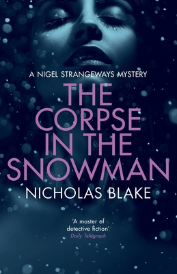 The Corpse in the Snowman - Blake, Nicholas