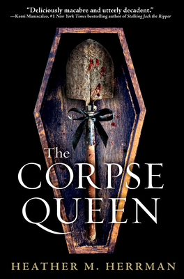 The Corpse Queen - Herrman, Heather M