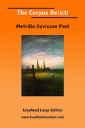 The Corpus Delicti - Post, Melville