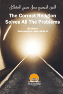 The Correct Religion Solves All The Problems