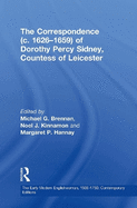 The Correspondence (C. 1626 1659) of Dorothy Percy Sidney, Countess of Leicester