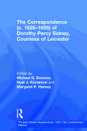 The Correspondence (c. 16261659) of Dorothy Percy Sidney, Countess of Leicester