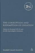 The Corruption and Redemption of Creation: Nature in Romans 8.19-22 and Jewish Apocalyptic Literature