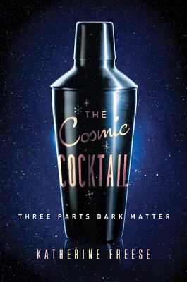 The Cosmic Cocktail: Three Parts Dark Matter - Freese, Katherine
